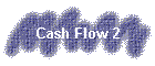 Cash Flow 2